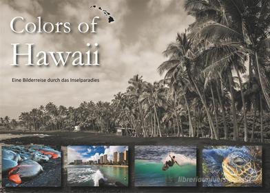 Ebook Colors of Hawaii di Florian Krauss edito da Books on Demand