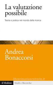 Ebook La valutazione possibile di Andrea Bonaccorsi edito da Società editrice il Mulino, Spa