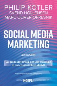 Ebook Social media marketing - Terza edizione di Philip Kotler, Svend Hollensen, Marc Oliver Opresnik edito da Hoepli