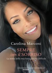 Ebook Sempre con il sorriso di Marconi Carolina edito da Piemme