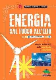 Ebook Energia dal fuoco all’elio di Vico Andrea edito da Editoriale Scienza
