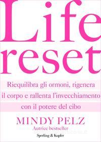 Ebook Life reset di Pelz Mindy edito da Sperling & Kupfer