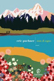 Ebook Stato di sogno di Eric Puchner edito da Fazi Editore