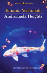Ebook Andromeda Heights di Banana Yoshimoto edito da Feltrinelli Editore