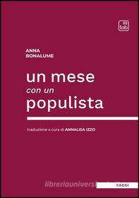 Ebook Un mese con un populista di Anna Bonalume edito da tab edizioni