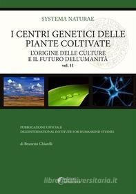Ebook I centri genetici delle piante coltivate di Brunetto Chiarelli edito da Altravista