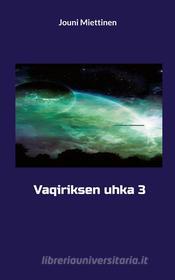 Ebook Vaqiriksen uhka 3 di Jouni Miettinen edito da Books on Demand