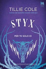 Ebook Styx. Per te solo io di Cole Tillie edito da Always Publishing