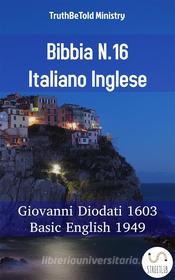 Ebook Bibbia N.16 Italiano Inglese di Truthbetold Ministry edito da TruthBeTold Ministry