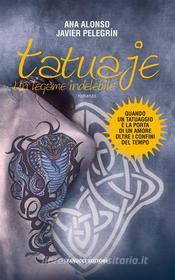Ebook Tatuaje di Ana Alonso, Javier Pelegrín edito da Fanucci Editore