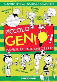 Ebook Piccolo genio! di Alberto Pellai, Barbara Tamborini edito da De Agostini