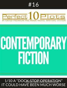 Ebook Perfect 10 Contemporary Fiction Plots #16-1 "A “DOCK-STOP OPERATION” – IT COULD HAVE BEEN MUCH WORSE" di Perfect 10 Plots edito da Perfect 10 Plots