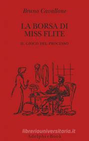 Ebook La borsa di Miss Flite di Bruno Cavallone edito da Adelphi