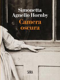 Ebook Camera Oscura di Simonetta Agnello Hornby edito da Skira
