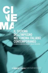 Ebook Il sistema dell’impegno nel cinema italiano contemporaneo di AA. VV. edito da Mimesis Edizioni