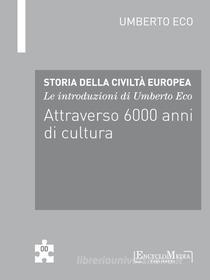 Ebook Le introduzioni di Umberto Eco  Attraverso 6000 anni di cultura di Umberto Eco edito da EncycloMedia Publishers