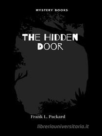 Libro Ebook The Hidden Door di Frank L. Packard di Librorium Editions