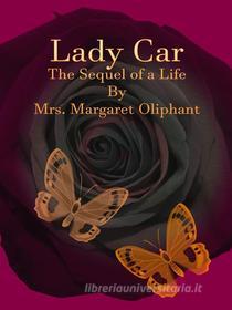 Libro Ebook Lady Car di Mrs. Margaret Oliphant di Publisher s11838