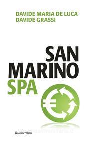 Ebook San Marino SPA di Davide Maria De Luca, Davide Grassi edito da Rubbettino Editore