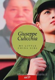 Ebook My Little China Girl di Giuseppe Culicchia edito da EDT