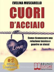 Ebook Cuori D'Acciaio di Evelina Muscarello edito da Bruno Editore
