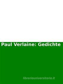 Ebook Paul Verlaine: Gedichte di Paul Verlaine edito da Books on Demand
