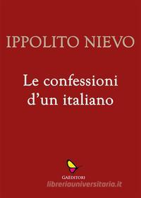 Ebook Le confessioni d'un italiano di Ippolito Nievo edito da GAEditori