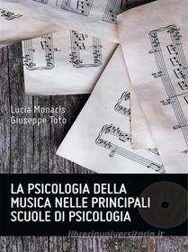 Ebook La psicologia della musica nelle principali scuole di psicologia di Lucia Monacis, Giuseppe Toto edito da Youcanprint