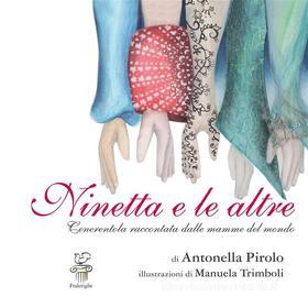 Ebook Ninetta e le altre di Antonella Pirolo edito da Fralerighe Editore