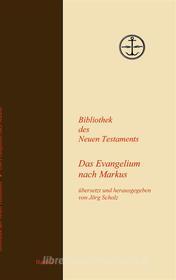 Ebook Das Evangelium nach Markus di Jörg Scholz edito da Books on Demand