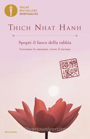 Ebook Spegni il fuoco della rabbia di Thich Nhat Hanh edito da Mondadori