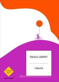 Ebook Libertà di Crepet Paolo edito da Mondadori