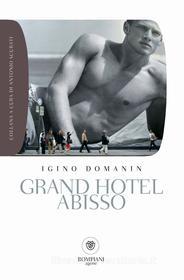 Ebook Grand Hotel Abisso di Domanin Igino edito da Bompiani