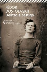 Ebook Delitto e castigo di Fëdor Dostoevskij edito da Feltrinelli Editore