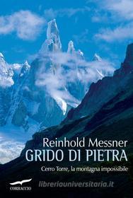 Ebook Grido di pietra di Reinhold Messner edito da Corbaccio