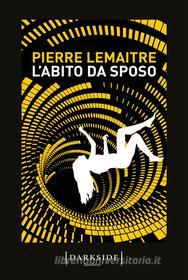 Ebook L'abito da sposo di Pierre Lemaitre edito da Fazi Editore