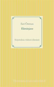 Ebook Elämänjano di Sari Östman edito da Books on Demand
