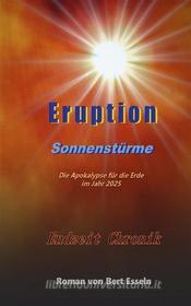 Ebook Eruption di Bert Esseln edito da Books on Demand