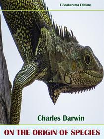 Ebook On the Origin of Species di Charles Darwin edito da E-BOOKARAMA