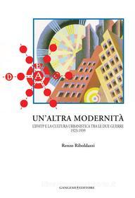 Ebook Un'altra modernità di Renzo Riboldazzi edito da Gangemi Editore