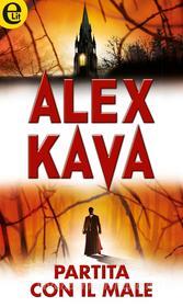 Ebook Partita con il male di Alex Kava edito da HarperCollins Italia