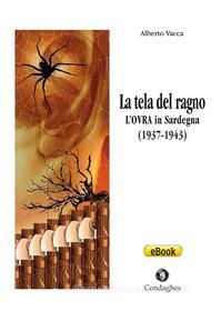 Ebook La tela del ragno di Alberto Vacca edito da Condaghes