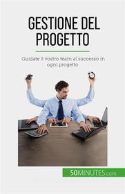 Ebook Gestione del progetto di Nicolas Zinque edito da 50Minutes.com (IT)