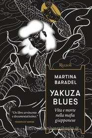 Ebook Yakuza Blues di Baradel Martina edito da Rizzoli