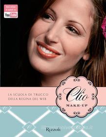 Ebook Clio make-up di Zammatteo Clio edito da Rizzoli