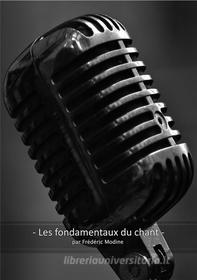 Ebook Les fondamentaux du chant di Talek edito da Frédéric Modine