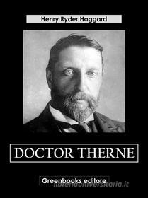 Ebook Doctor Therne di Henry Ryder Haqggard edito da Greenbooks Editore