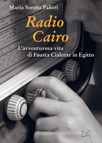 Ebook Radio Cairo di Maria Serena Palieri edito da Donzelli Editore