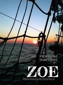Ebook Zoe di Pierluigi Marchioni edito da Youcanprint Self-Publishing