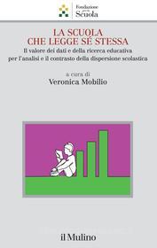 Ebook La scuola che legge sé stessa edito da Società editrice il Mulino, Spa